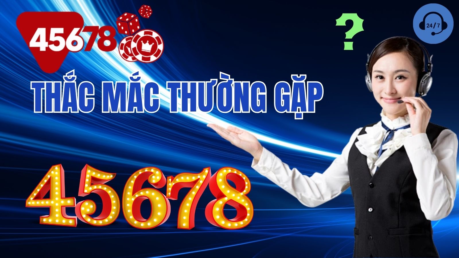 Giải đáp vấn đề thắc mắc về 45678